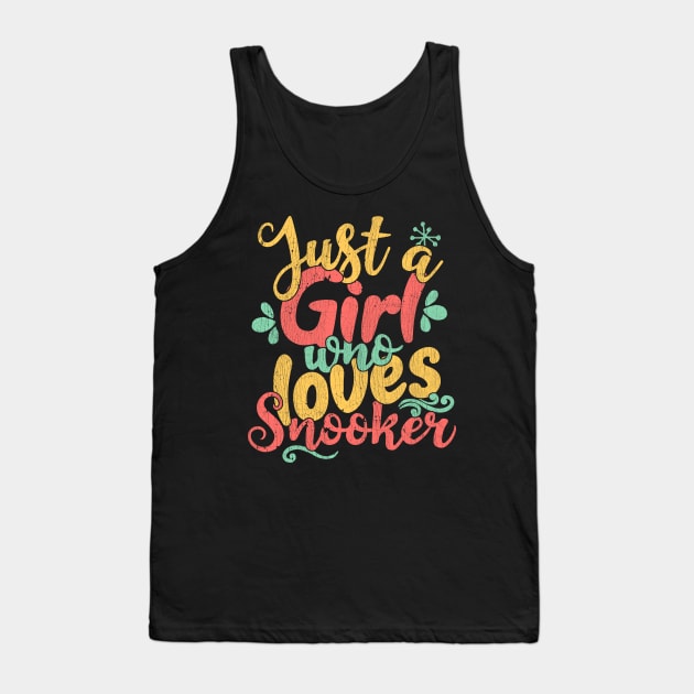 Just A Girl Who Loves Snooker Gift design Tank Top by theodoros20